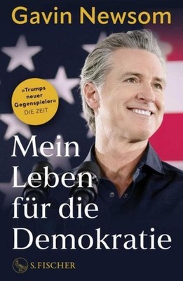 Newsom, Gavin/Mein Leben für die Demokratie ~ Gavin Newsom ~  9783103977899