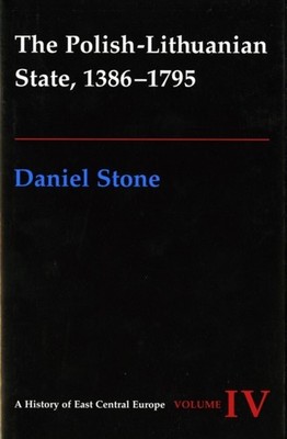 The PolishLithuanian State 13861795 by Daniel Z. Stone HARDBACK 9780295980935