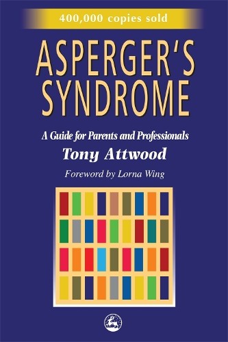 Asperger&39s Syndrome: A Guide for Parents by Tony Attwood (PB 1997) - Image 3