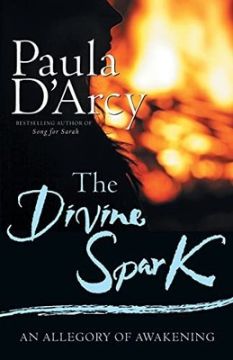 The Divine Spark: An Allegory of Awak..., D'Arcy, Paula