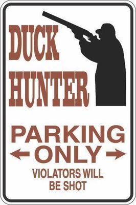 *Aluminum* Duck Hunter Parking Only 8''x12'' Metal Novelty Sign  S279