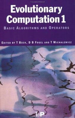 Evolutionary Computation 1: Basic Algorithms and Operators