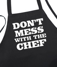 Funny Black Apron "Don't Mess With The Chef", BBQ Apron Gift Idea