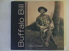 SIGNED Buffalo Bill 2010 Softcover Steve Friesen Nice Shape 