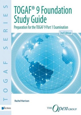 TOGAF  9 Foundation Study Guide 2nd Edition: Preparation for the TOGAF 9 Pa