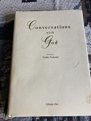 Conversations With God. Volume One Written By Toshu Fukami