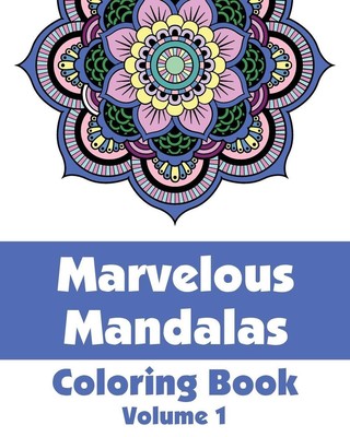 Marvelous Mandalas Coloring Book, Volume 1 by H.R. Wallace Publishing (English) 