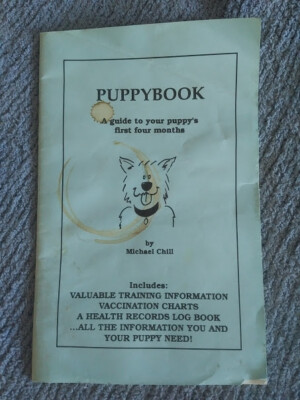 Puppybook A Guide to Your Puppy's First Four Months Michael