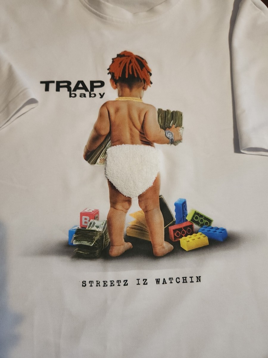 Trap Baby Streetz Iz Watchin Rap Trap Hiphop Bright White T Shirt