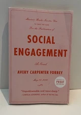 Social Engagement A Novel by Avery Carpenter Forrey ((ARC Uncorrected Proof))