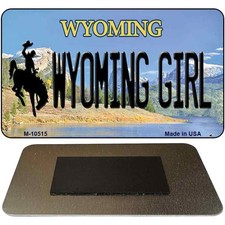 Wyoming Girl State License Plate Tag Magnet M-10515 3.5" x 2" Magnet (M)