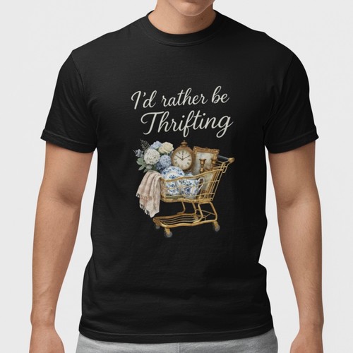 I'd Rather Be Thrifting T-Shirt Vintage Lover Thrift Store Shopping Tee Gift