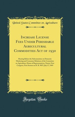 Increase License Fees Under Perishable Agricultural Commodities Act of 1930