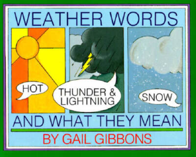 Weather Words and What They Mean - Paperback By Gibbons, Gail - ACCEPTABLE