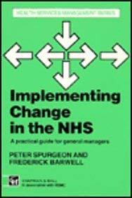 Umsetzung von Veränderungen im NHS: Ein Leitfaden für General Manager (Gesundheitsdienste ma