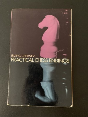 Practical Chess Endings by Irving Chernev (1969, Trade Paperback)