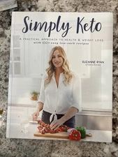 Simply Keto: A Practical Approach to Health & Weight Loss with 100+ Easy Low...