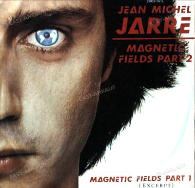 Jean Michel Jarre - Fields Part 2 / Magnetic Fields Part 1 (Excerpt) 7in .