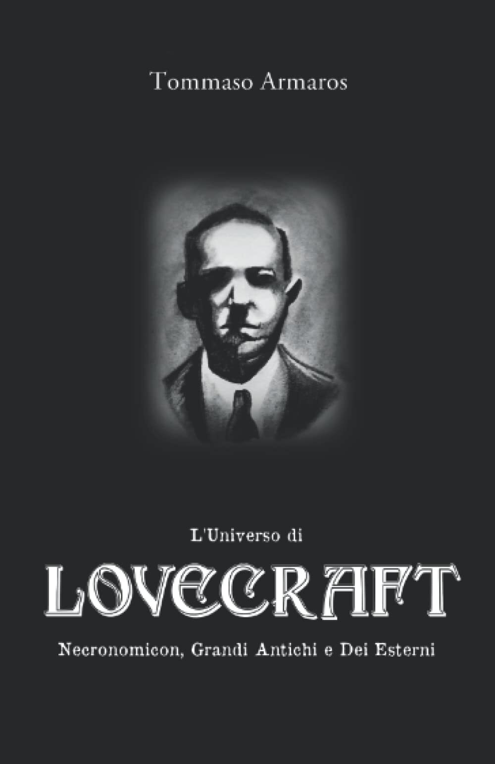 L'Universo di Lovecraft: Necronomicon, Grandi Antichi e Dei Esterni - 2022