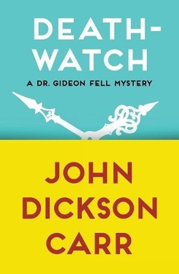 John Dickson Carr Death-Watch (Taschenbuch) (US IMPORT)