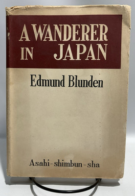 A Wanderer in Japan: Sketches & Reflections in Prose by Edmund Blunden, Ex-Lib