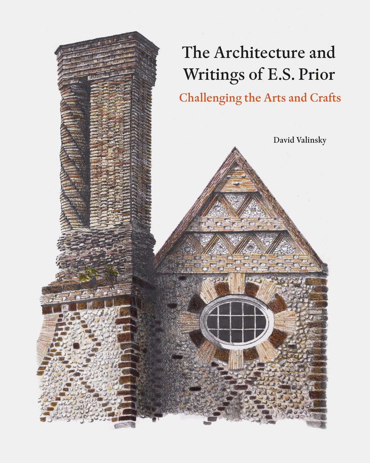 Architecture and Writings of E.S. Prior : Challenging the Arts and Crafts HBK