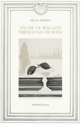 Djuna Barnes AUCH MÄDCHEN WERDEN BOXEN - VERLAG NOVECENTO 1994