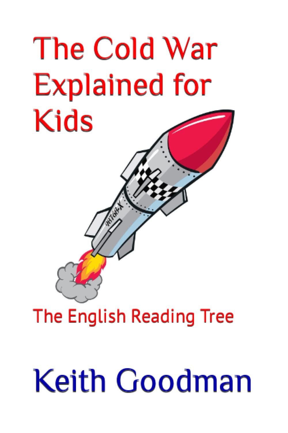 9781521353127 The Cold War Explained for Kids: The English Reading Tree: 24 - Ke