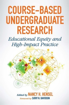Course-Based Undergraduate Research: Educational Equity and High-Impact Prac...