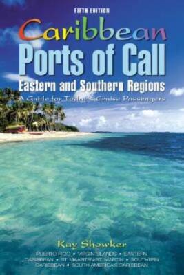 Caribbean Ports of Call: Eastern and Southern Regions, 5th: A Guide for T - GOOD