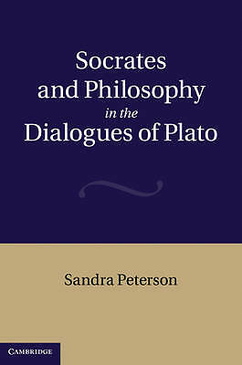 Socrates and Philosophy in the Dialogues of Plato Peterson Hardback