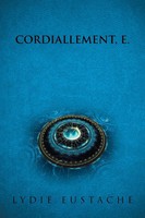 Lydie Eustache | Cordiallement, E. | Taschenbuch | FranzöSisch (2016) | Xlibris