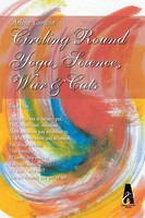 Arlene Corwin | Circling Round Yoga, Science, War & Cats | Taschenbuch (2013)