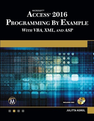 Julitta Korol | Microsoft Access 2016 Programming By Example | Taschenbuch