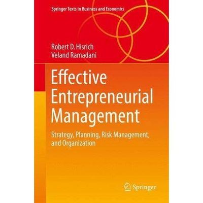 Effective Entrepreneurial Management (Springer Texts in Business and Economics)