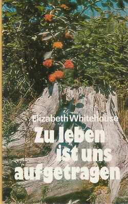 Elizabeth Whitehouse: Zu leben ist uns aufgetragen