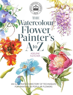 #ad Kew: The Watercolour Flower Painter#x27;s A to Z: An Illustrated Directory of Te... $8.98