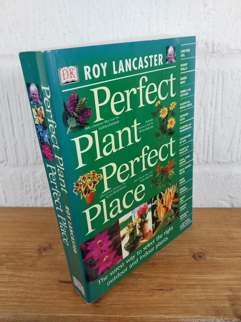 Perfect Plant, Perfect Place — Roy Lancaster