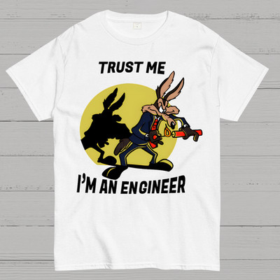 Trust Me I'm An Engineer T-Shirt Size S-4XL
