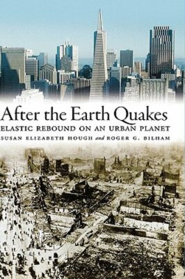 After the Earth Quakes: Elastic Rebound on an Urban Planet by Hough: New