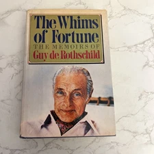 The Whims Of Fortune: The Memoirs Of Guy De Rothschild 1985 First Edition