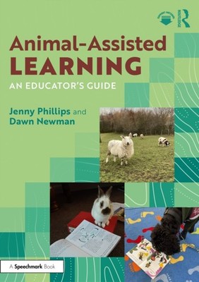 Animal-Assisted Learning An Educator s Guide by Dawn Newman (Paperback Book)
