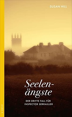Susan Hill Seelenängste: Der dritte Fall für Inspector Se (Hardback) (UK IMPORT)