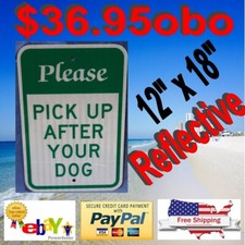 PLEASE PICK UP AFTER YOUR DOG 12 X 18 ALUMINUM METAL REFLECTIVE SIGN WATERPROOF