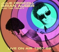 Audio Cd - Julie Driscoll, Brian Auger And The Trinity - Live On Air 1967-68 -