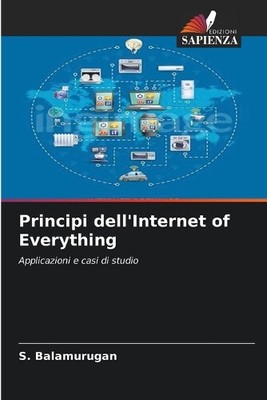 Principi dell'Internet of Everything [Italian] by S. Balamurugan [Paperback]