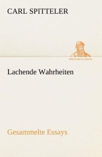 Thumbnail - Lachende Wahrheiten Gesammelte Essays 1701