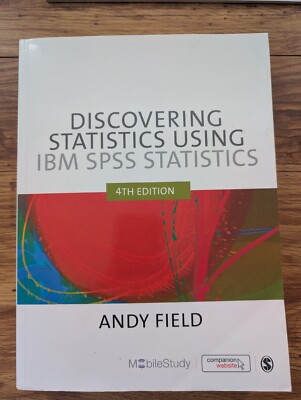 Discovering Statistics Using IBM SPSS Statistics 4th Edition Andy Field