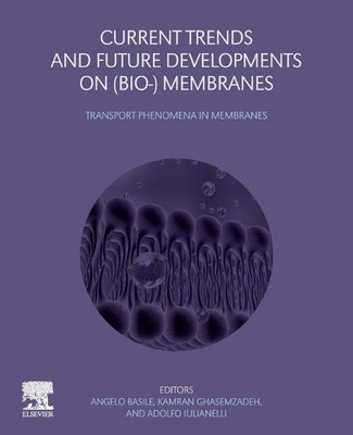 Current Trends and Future Developments on (Bio-) Membranes - 9780128222577
