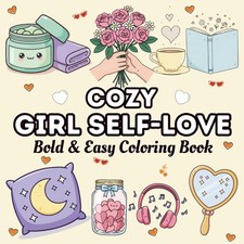 Cozy Girl Self-Love Bold  Easy Coloring Book: Relaxing Affirmations, Cute...